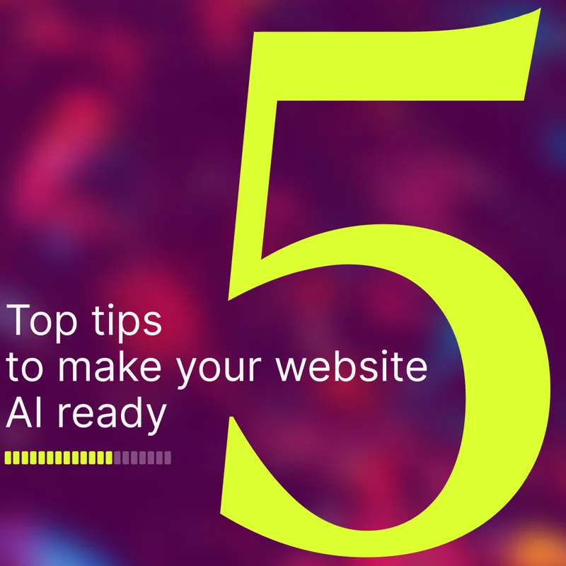 5 tips to make your website AI-ready
