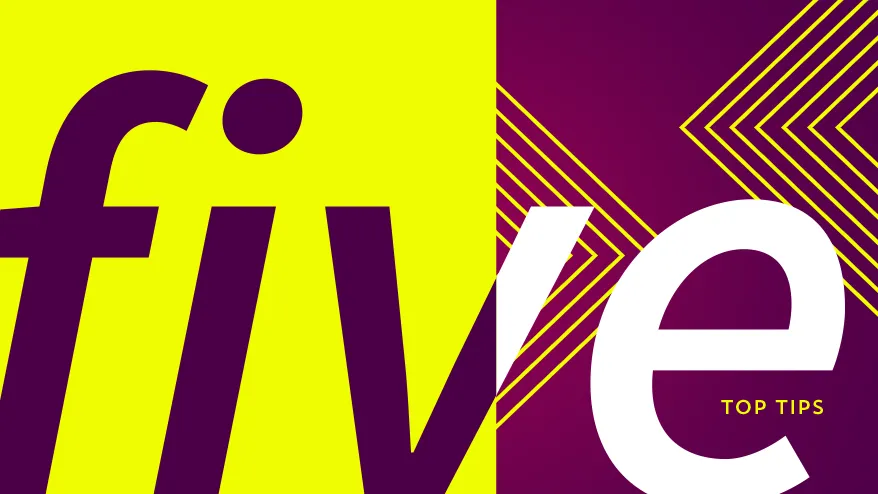 Our Top 5 tips when considering your brand